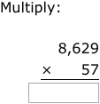 IXL | Multiply 2-digit numbers by larger numbers | 5th grade math