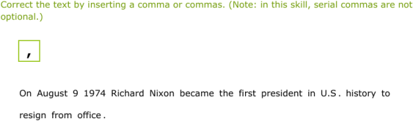 IXL | Commas with series, dates, and places | 9th grade language arts