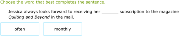 IXL | Choose between adjectives and adverbs | 6th grade language arts