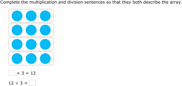 IXL | Relate multiplication and division for arrays | 3rd grade math