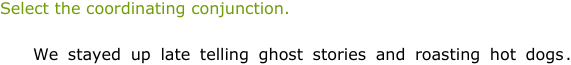 IXL | Identify coordinating conjunctions | 4th grade language arts
