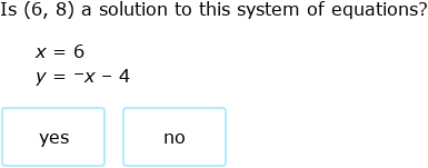IXL - Is (x, y) a solution to the system of equations? (Algebra 1 practice)