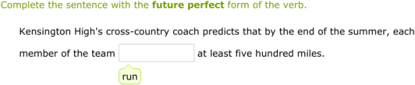 IXL | Form the perfect verb tenses | 12th grade language arts