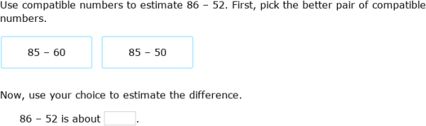 IXL | Estimate differences using compatible numbers up to 100 | 2nd ...