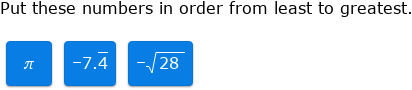 IXL - Compare and order real numbers (Algebra 1 practice)
