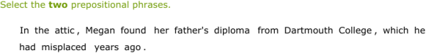IXL | Identify prepositional phrases | 8th grade language arts